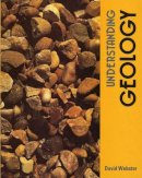 Webster, D. - Understanding Geology - 9780050036648 - V9780050036648