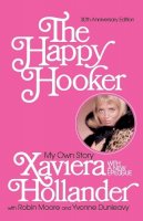 Xaviera Hollander - The Happy Hooker: My Own Story - 9780060014162 - V9780060014162