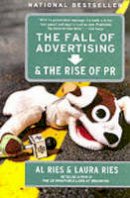 Al Ries - The Fall of Advertising and the Rise of PR - 9780060081997 - V9780060081997