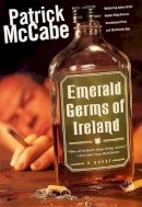 Patrick McCabe - Emerald Germs of Ireland - 9780060196783 - KHS1003606