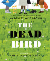 Margaret Wise Brown - The Dead Bird - 9780060289317 - V9780060289317