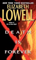 Elizabeth Lowell - Death Is Forever - 9780060511098 - V9780060511098