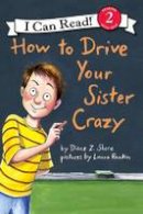 Diane Z. Shore - How to Drive Your Sister Crazy - 9780060527648 - V9780060527648