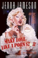Jenna Jameson - How to Make Love Like a Porn Star - 9780060539108 - V9780060539108