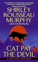 Shirley Rousseau Murphy - Cat Pay the Devil: A Joe Grey Mystery (Joe Grey Mystery Series) - 9780060578138 - V9780060578138