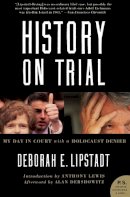 Deborah E. Lipstadt - History on Trial - 9780060593773 - V9780060593773
