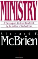 Richard P McBrien - Ministry - 9780060653248 - V9780060653248