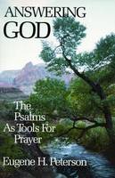 Eugene Peterson - Answering God: The Psalms as Tools for Prayer - 9780060665128 - V9780060665128