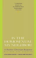 Letha Scanzoni - Is the Homosexual My Neighbor? - 9780060670788 - V9780060670788