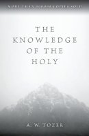 A W Tozer - The Knowledge of the Holy - 9780060684129 - V9780060684129