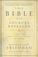 Richard Elliott Friedman - The Bible with Sources Revealed - 9780060730659 - V9780060730659