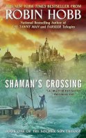 Robin Hobb - Shaman's Crossing (Soldier Son Trilogy) - 9780060758288 - V9780060758288