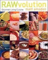 Matt Amsden - RAWvolution: Gourmet Living Cuisine - 9780060843182 - V9780060843182