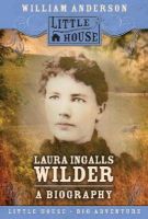 William Anderson - Laura Ingalls Wilder: A Biography (Little House) - 9780060885526 - V9780060885526