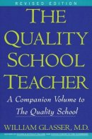 William Glasser - The Quality School Teacher: A Companion Volume to The Quality School - 9780060952853 - KCW0013546