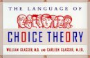 William Glasser - Choice Theory in the Classroom - 9780060952877 - KCW0013561
