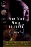 Lee Kuan Yew - From Third World to First - 9780060957513 - V9780060957513