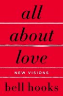 Bell Hooks - All About Love: New Visions - 9780060959470 - 9780060959470