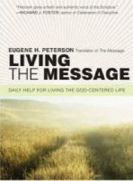 Eugene H. Peterson - Living the Message: Daily Help For Living the God-Centered Life - 9780061240362 - V9780061240362
