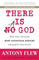 Antony Flew - There Is a God: How the World's Most Notorious Atheist Changed His Mind - 9780061335303 - V9780061335303