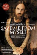 Brian Welch - Save Me from Myself - 9780061431647 - V9780061431647