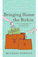 Michael Tonello - Bringing Home the Birkin - 9780061473340 - 9780061473340