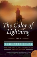Paulette Jiles - The Color of Lightning. A Novel.  - 9780061690457 - V9780061690457