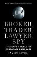 Eamon Javers - Broker, Trader, Lawyer, Spy - 9780061697210 - V9780061697210