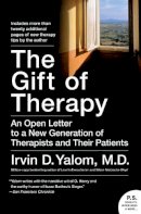 Irvin Yalom - The Gift of Therapy: An Open Letter to a New Generation of Therapists and Their Patients - 9780061719615 - V9780061719615
