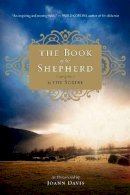 Joann Davis - The Book of the Shepherd: The Story of One Simple Prayer, and How It Changed the World - 9780061732409 - V9780061732409