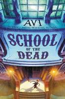 Avi - School of the Dead - 9780061740862 - V9780061740862