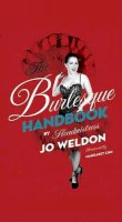 Jo Boobs Weldon - The Burlesque Handbook - 9780061782190 - V9780061782190