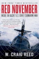 W. Craig Reed - Red November: Inside the Secret U.S.-Soviet Submarine War - 9780061806773 - V9780061806773