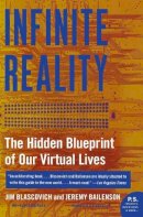 Jim Blascovich - Infinite Reality: The Hidden Blueprint of Our Virtual Lives - 9780061809514 - V9780061809514