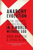 Greg Graffin - Anarchy Evolution: Faith, Science, and Bad Religion in a World Without God - 9780061828515 - V9780061828515