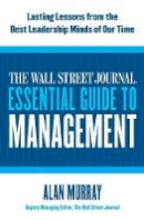 Jeffrey H. Birnbaum - The Wall Street Journal Essential Guide to Management: Lasting Lessons from the Best Leadership Minds of Our Time - 9780061840333 - V9780061840333