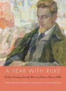 Anita Barrows - A Year with Rilke: Daily Readings from the Best of Rainer Maria Rilke - 9780061854002 - V9780061854002