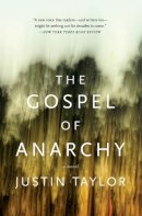 Justin Taylor - The Gospel of Anarchy: A Novel - 9780061881824 - V9780061881824