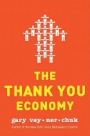 Gary Vaynerchuk - The Thank You Economy - 9780061914188 - V9780061914188
