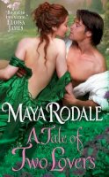 Maya Rodale - A Tale of Two Lovers - 9780061922992 - V9780061922992