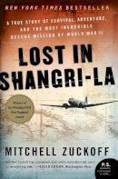 Mitchell Zuckoff - Lost in Shangri-La: A True Story of Survival, Adventure, and the Most Incredible Rescue Mission of World War II - 9780061988356 - V9780061988356