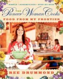 Ree Drummond - The Pioneer Woman Cooks: Food from My Frontier - 9780061997181 - V9780061997181