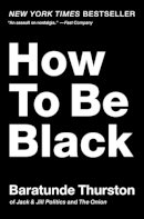 Baratunde Thurston - How to be Black - 9780062003225 - V9780062003225