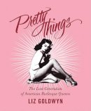Liz Goldwyn - Pretty Things - 9780062011817 - V9780062011817