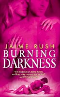 Jaime Rush - Burning Darkness - 9780062018854 - V9780062018854