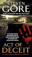 Steven Gore - Act of Deceit: A Harlan Donnally Novel - 9780062025067 - V9780062025067