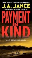 J. A Jance - Payment in Kind: A J.P. Beaumont Novel - 9780062086365 - V9780062086365