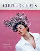 Louis Bou - Couture Hats: From the Outrageous to the Refined - 9780062133427 - V9780062133427
