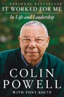 Colin Powell - It Worked for Me: In Life and Leadership - 9780062135131 - V9780062135131