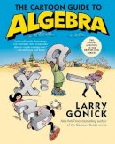 Larry Gonick - The Cartoon Guide to Algebra - 9780062202697 - V9780062202697